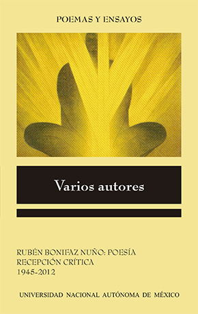 Rubén Bonifaz Nuño: Poesía Recepción crítica 1945-2012