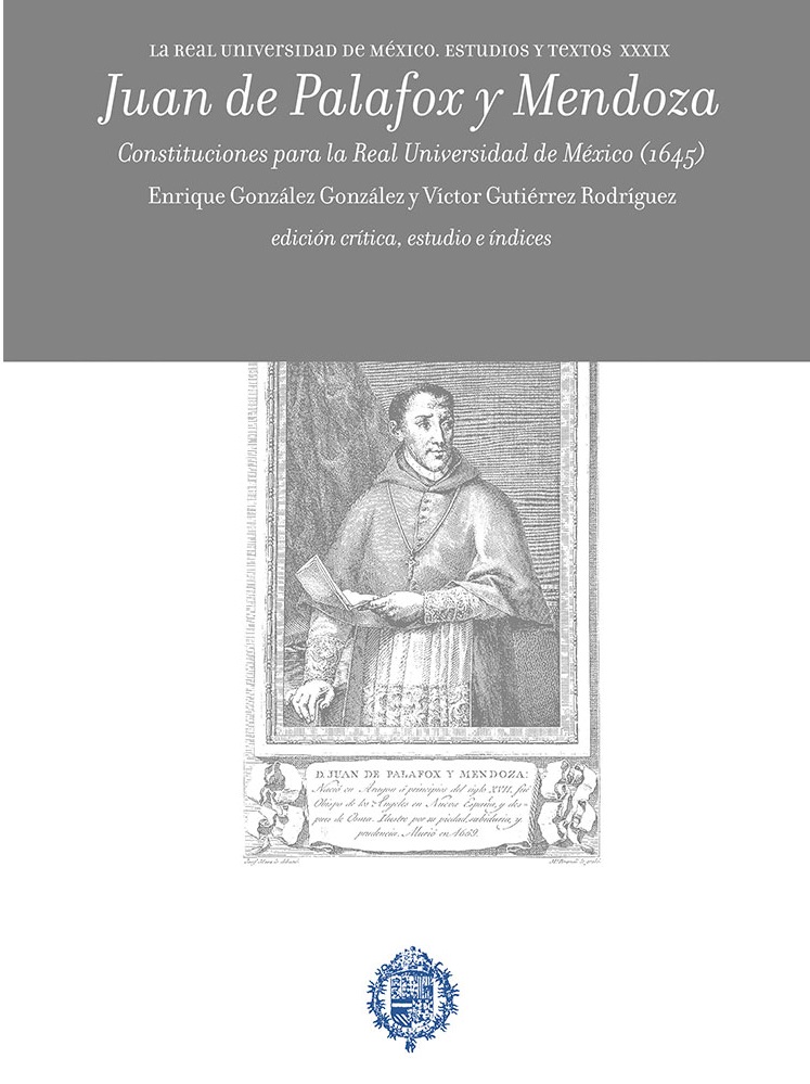 Juan de Palafox y Mendoza: Constituciones para la Real Universidad de México (1645)