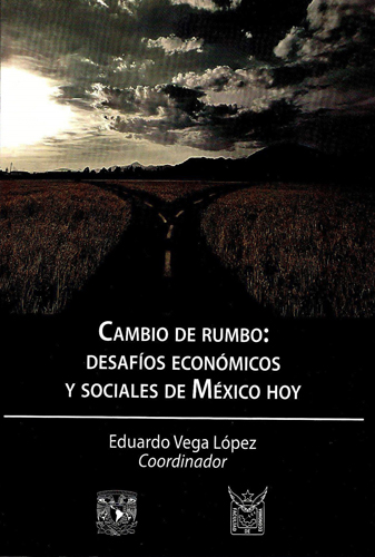 Cambio de rumbo: desafíos económicos y sociales de México hoy