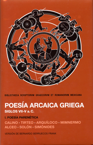 Poesía arcaica griega. Siglos VII a V a.C Tomo I. Poesía parenética