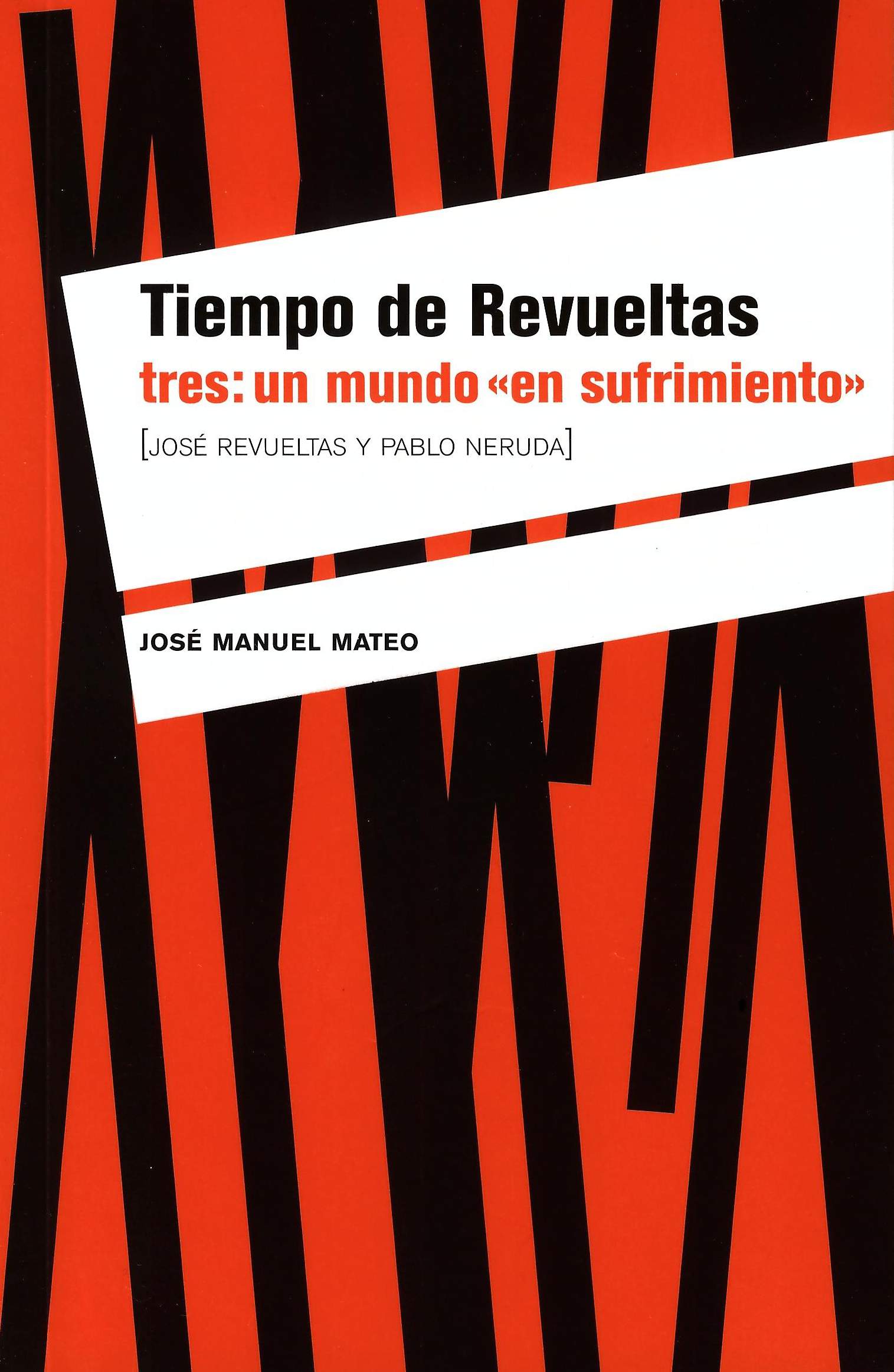 Tiempo de Revueltas tres: un mundo 