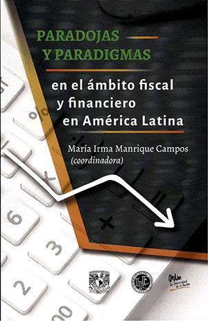 Paradojas y paradigmas en el ámbito fiscal y financiero en América Latina