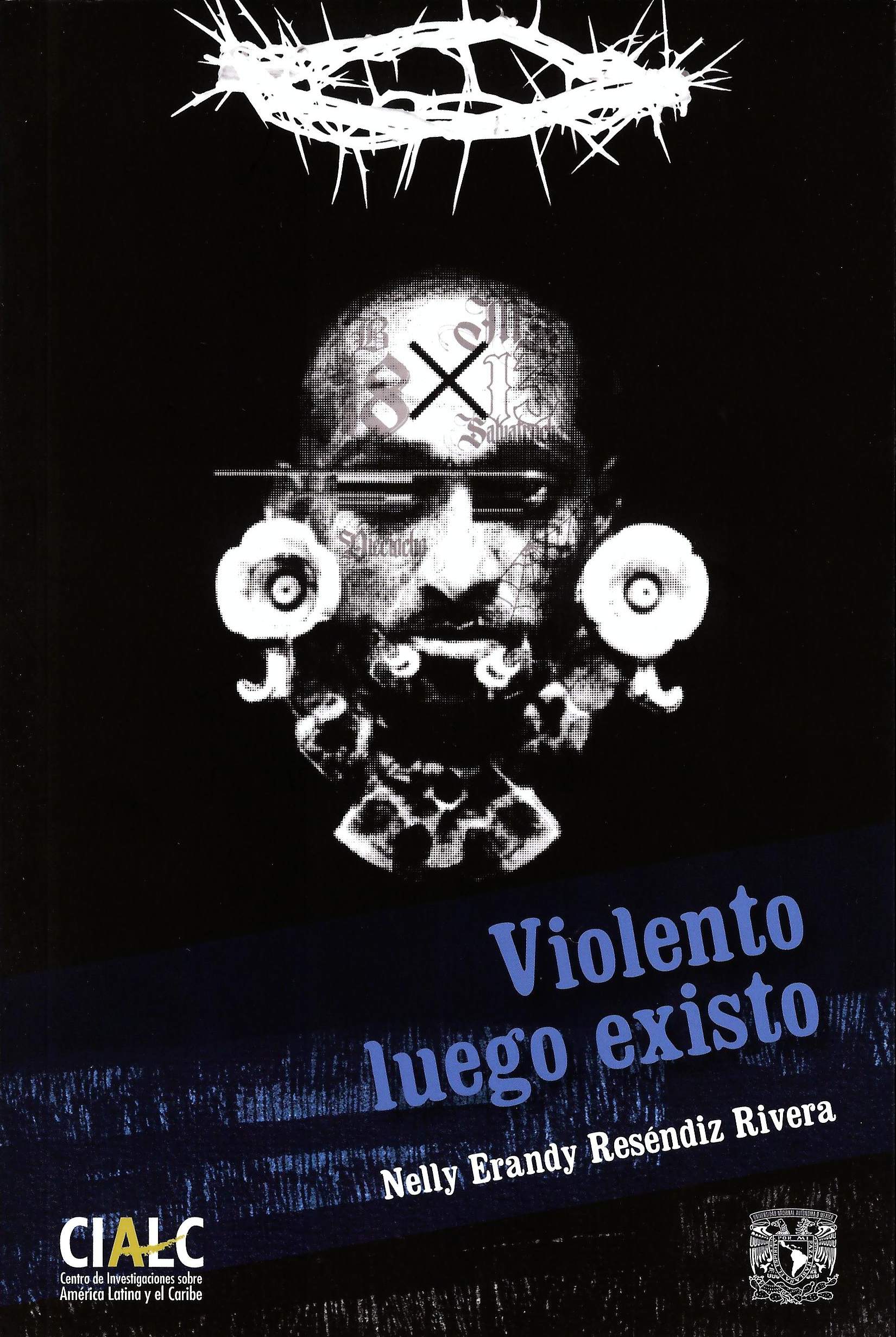 Violento, luego existo: pandillas y maras en Guatemala