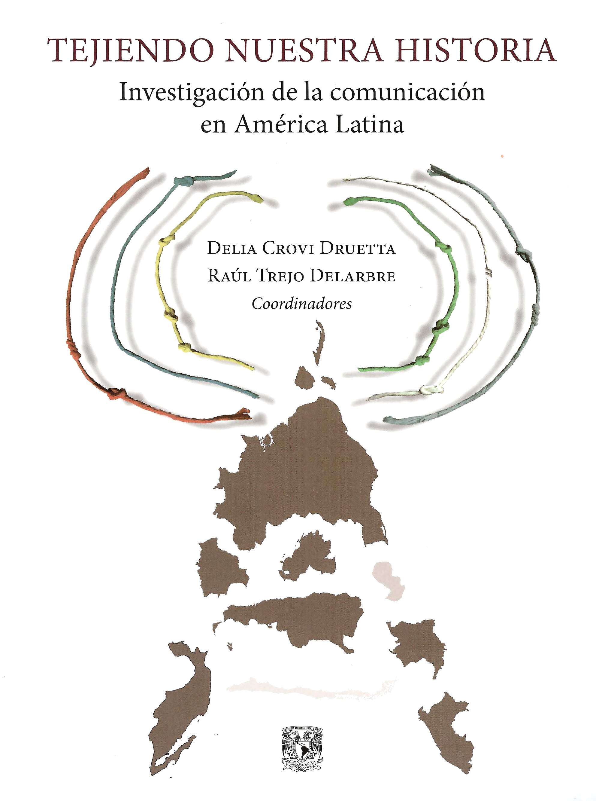 Tejiendo nuestra historia: investigación de la comunicación en América Latina