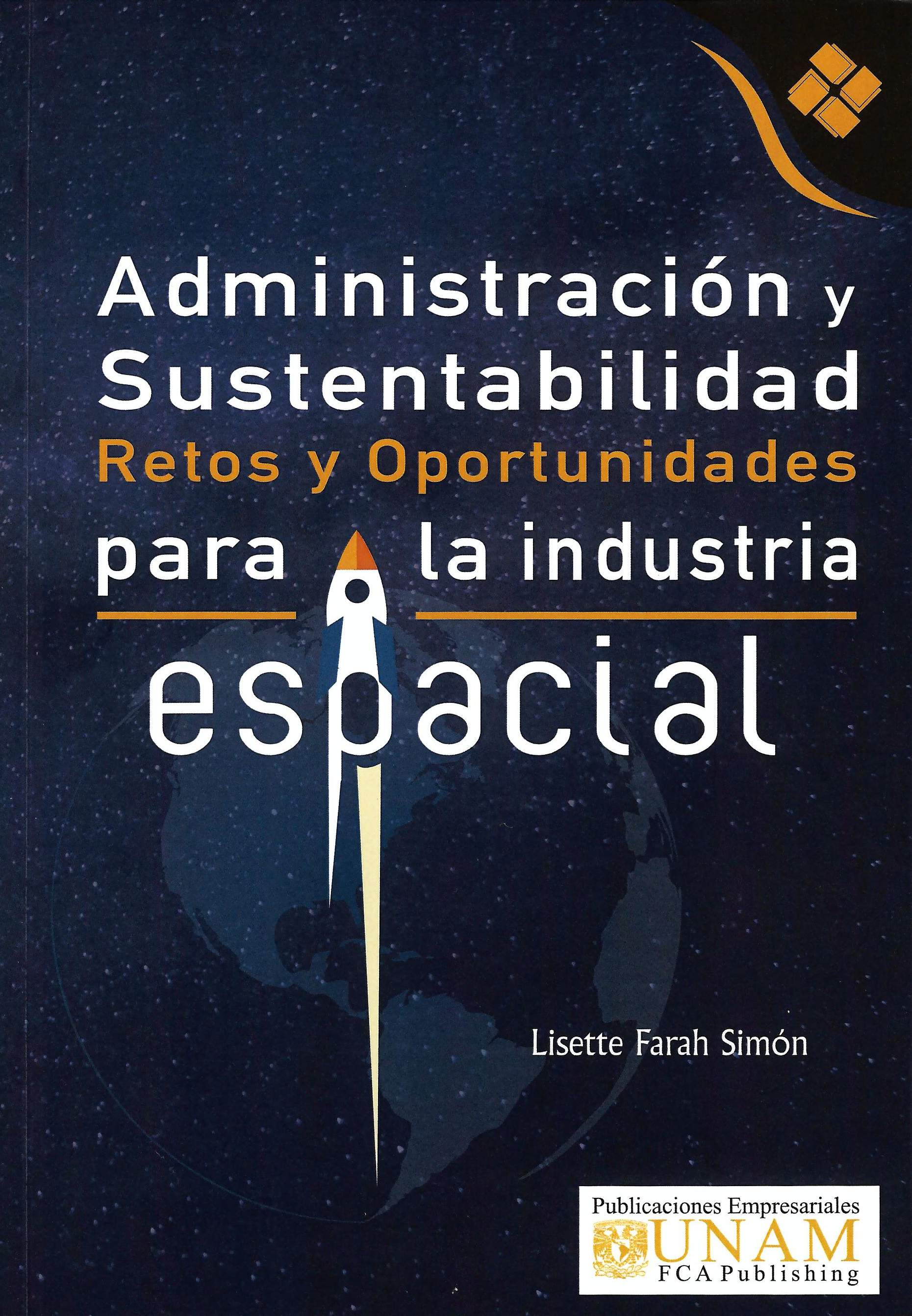 Administración y sustentabilidad. Retos y oportunidades para la industria espacial