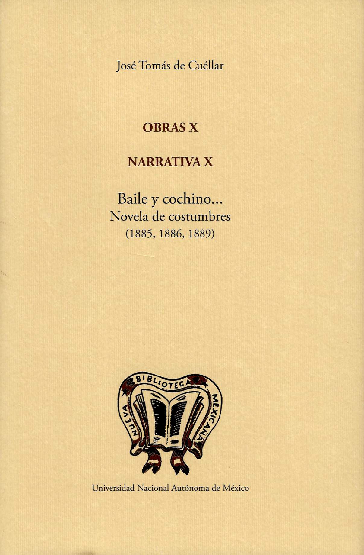 Obras X. Narrativa X. Baile y cochino...Novela de costumbres (1885, 1886, 1889)