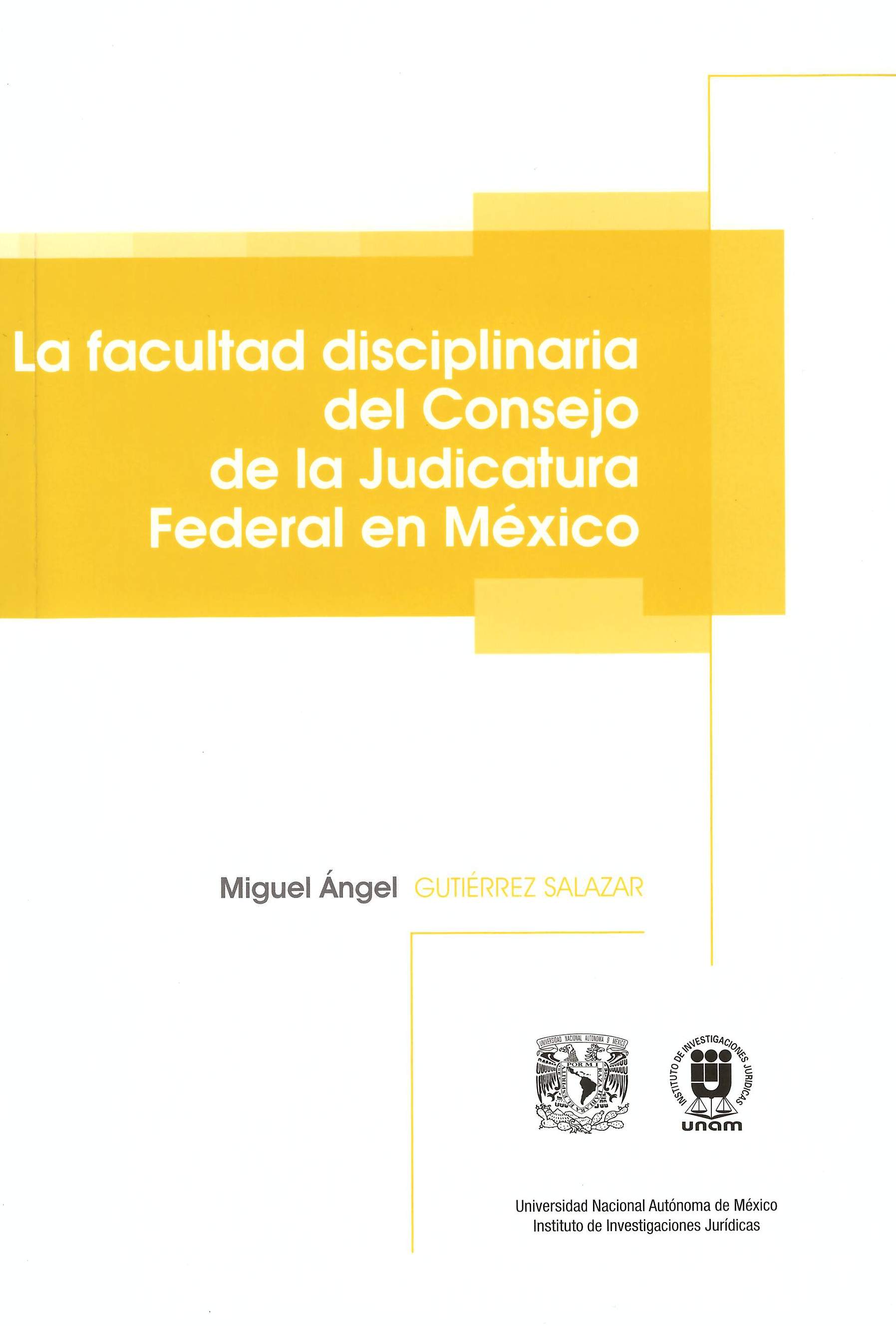 La facultad disciplinaria del Consejo de la Judicatura Federal en México