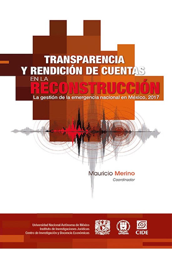 Transparencia y rendición de cuentas en la reconstrucción. La gestión de la emergencia nacional en