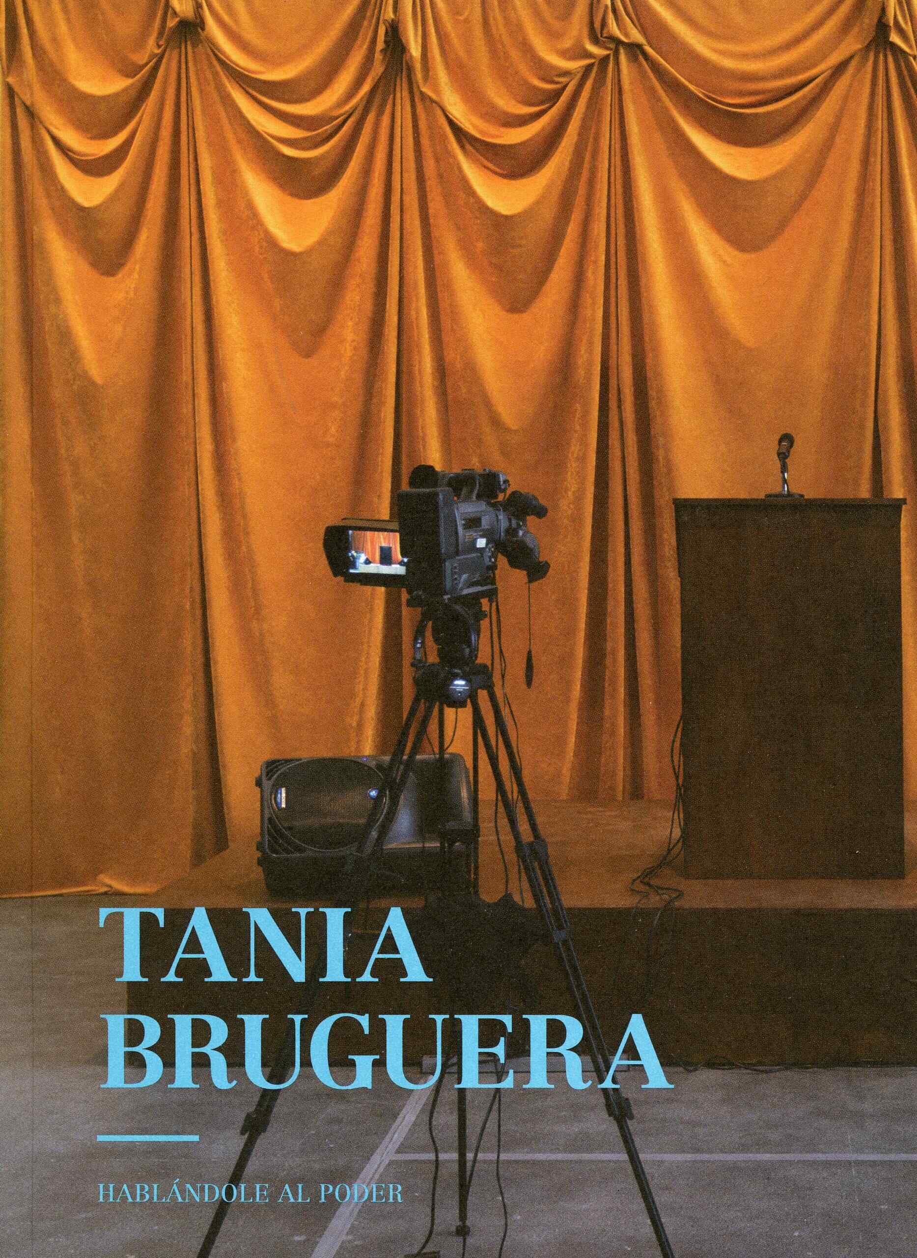 Tania Bruguera. Hablándole al poder