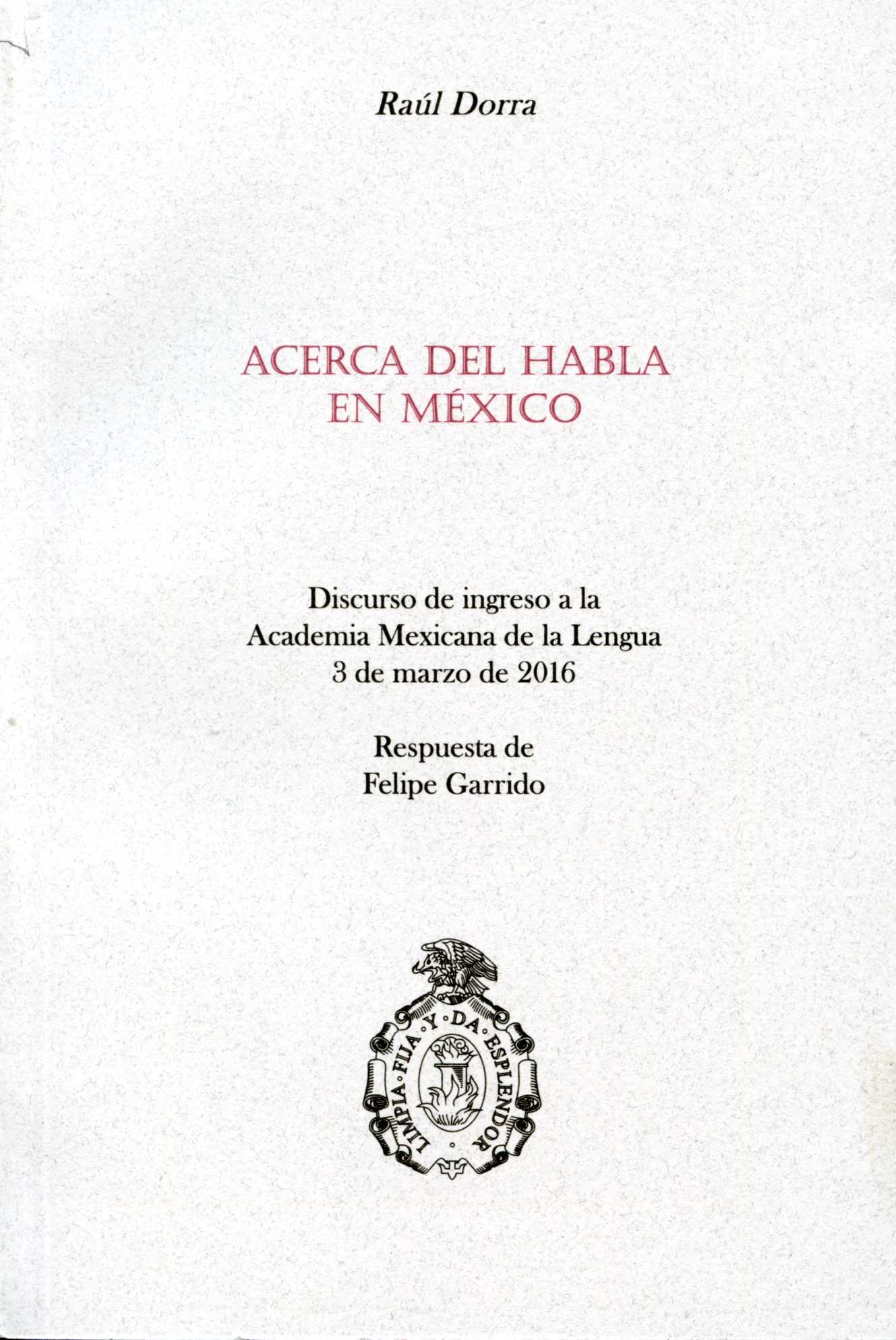 Acerca del habla en México: discurso de ingreso a la Academia Mexicana de la Lengua,