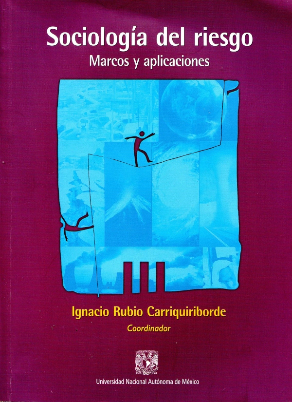 Sociología del riesgo. Marcos y aplicaciones