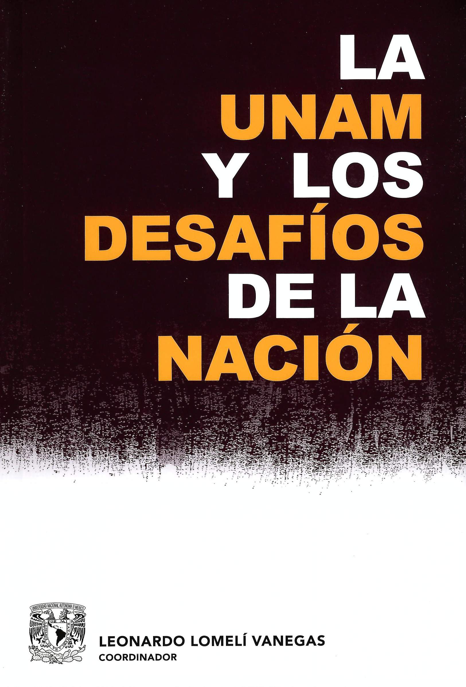 La UNAM y los desafíos de la Nación