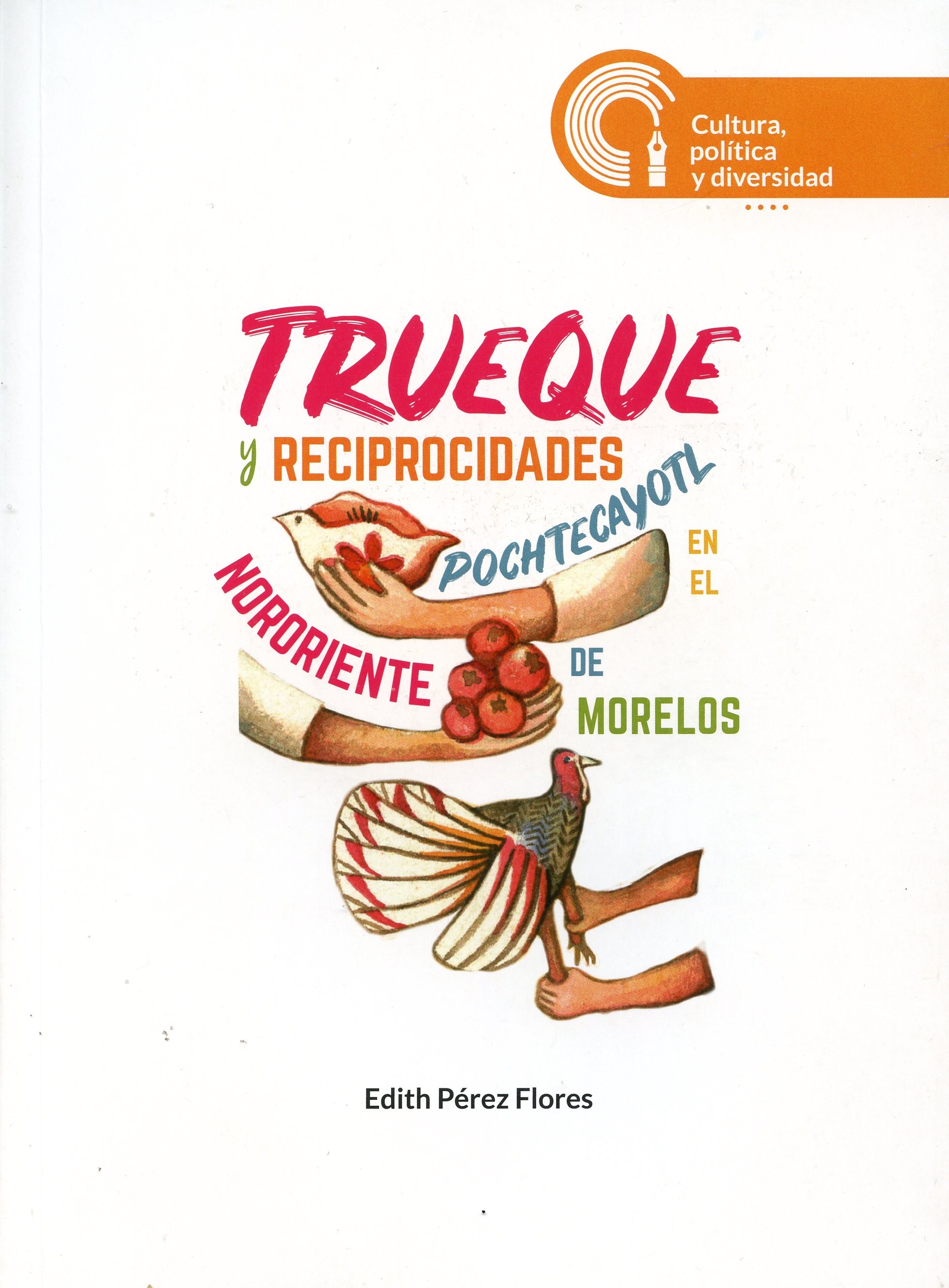 Trueque y reciprocidades: pochtecayotl en el nororiente de Morelos