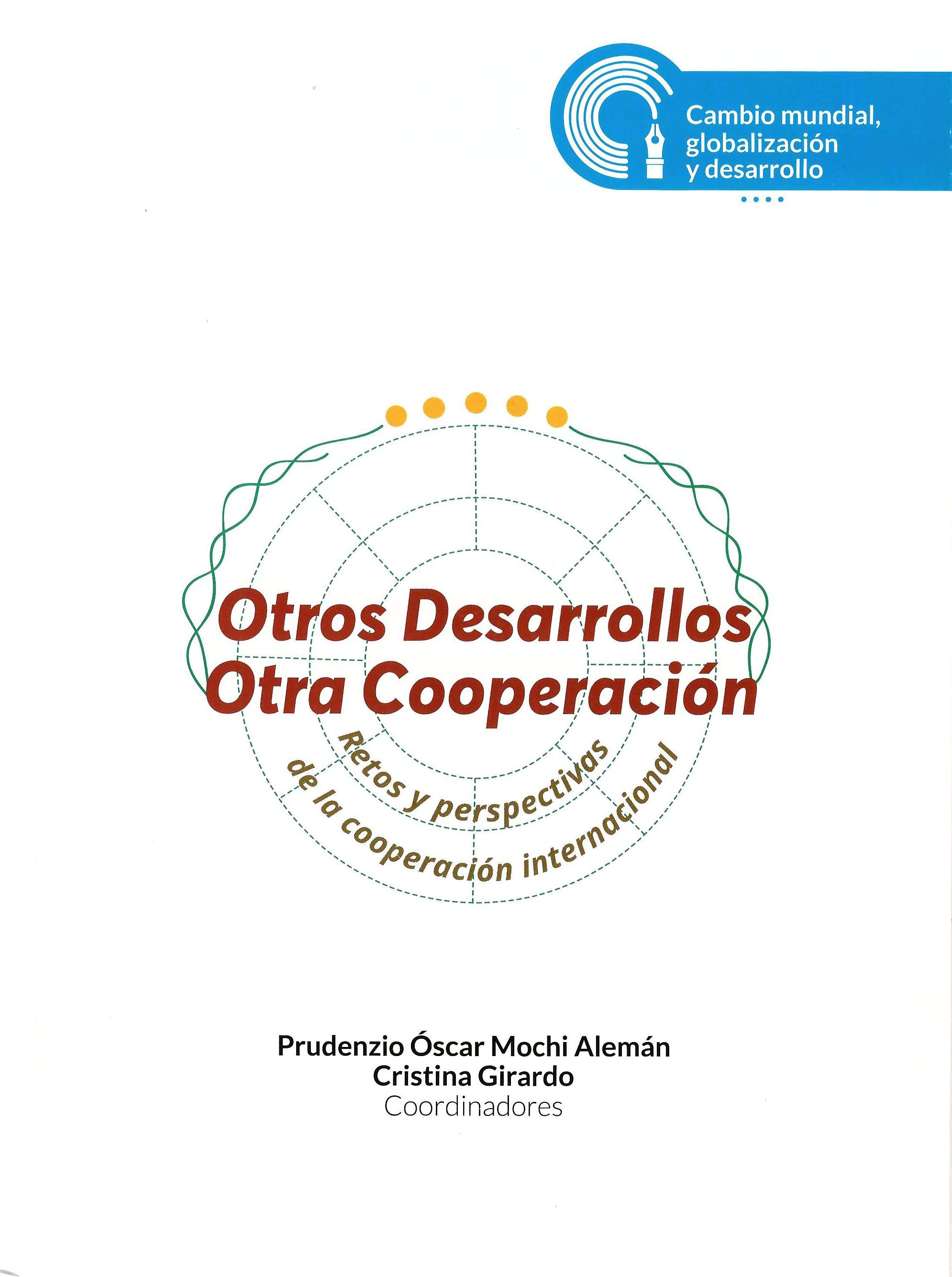 Otros desarrollos, otra cooperación: retos y perspectivas de la cooperación internacional