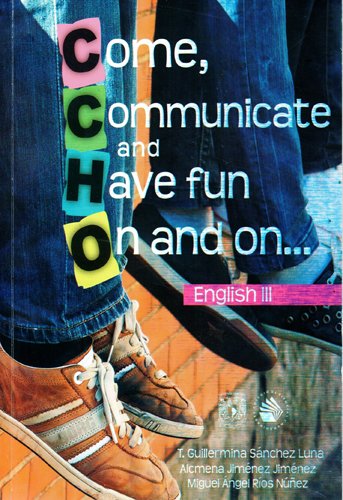 Come, communicate and have fun... on and on English III