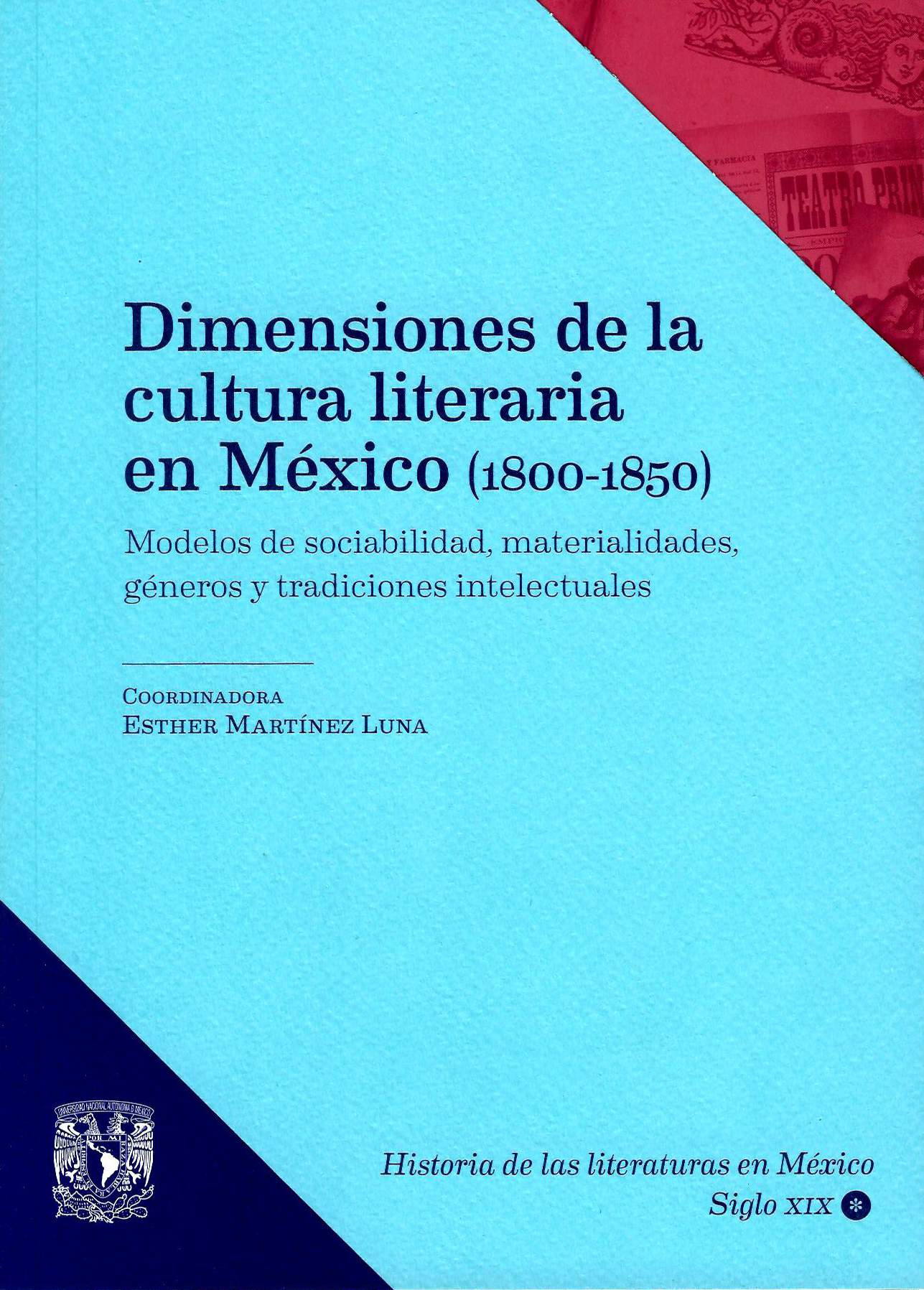 Dimensiones de la cultura literaria en México (1800-1850): modelos de sociabilidad, materialidades,