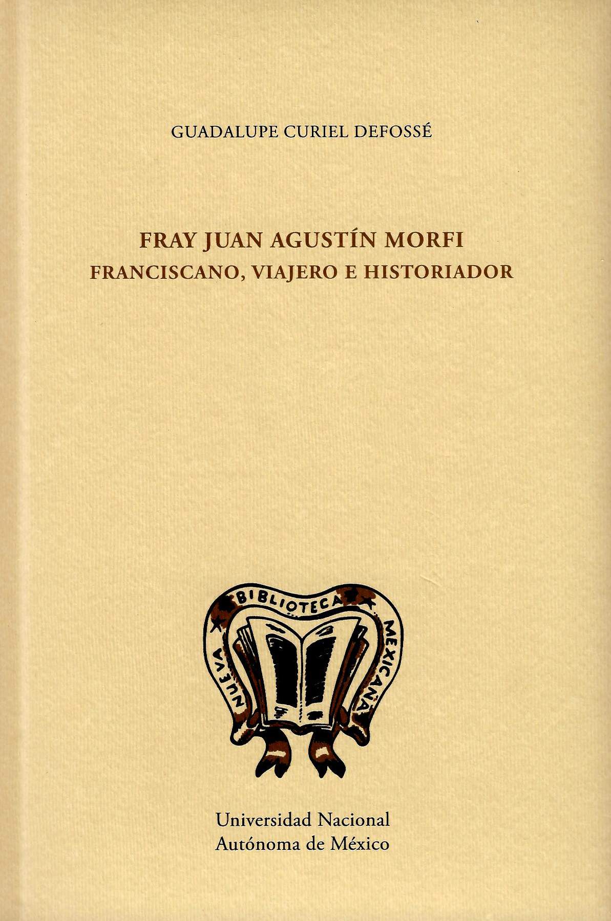 Fray Juan Agustín Morfi: franciscano, viajero e historiador