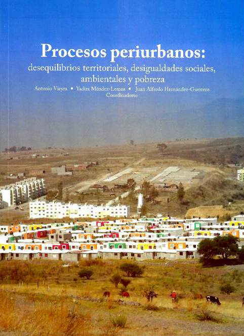 Procesos periurbanos: desequilibrios territoriales, desigualdades sociales, ambientales y pobreza