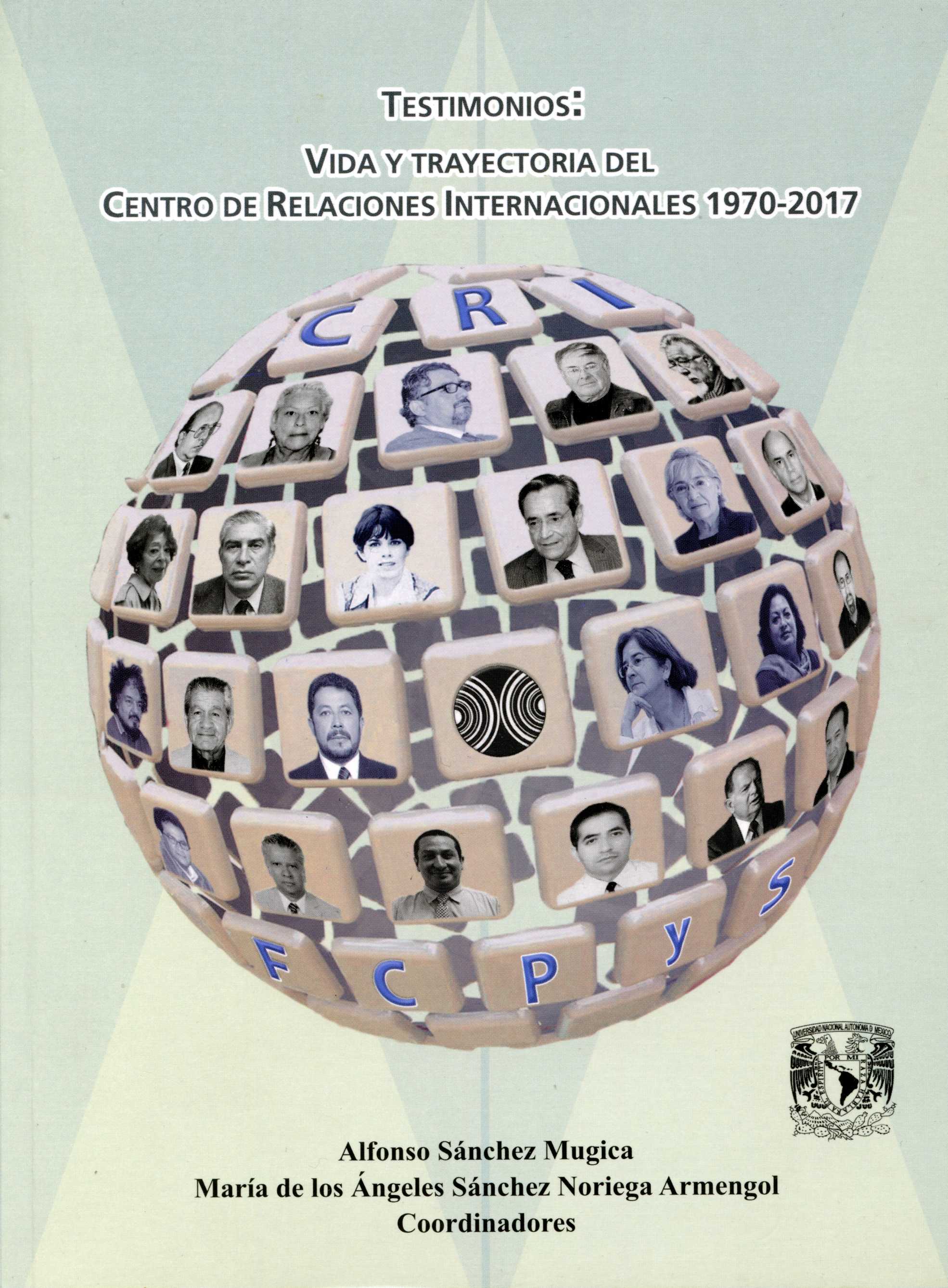 Testimonios: vida y trayectoria del Centro de Relaciones Internacionales 1970-2017