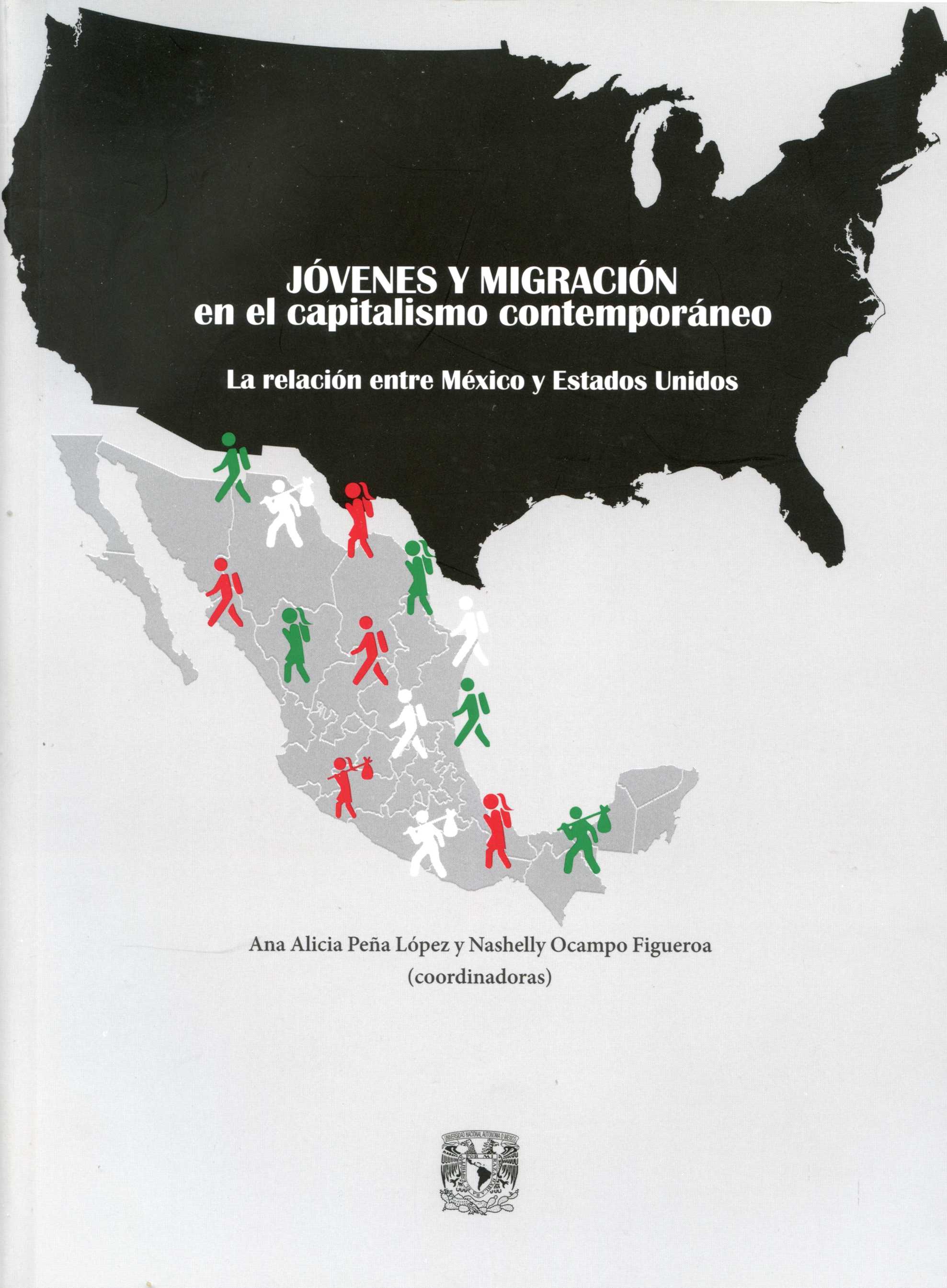 Jóvenes y migración en el capitalismo contemporáneo La relación entre México y Estados Unidos