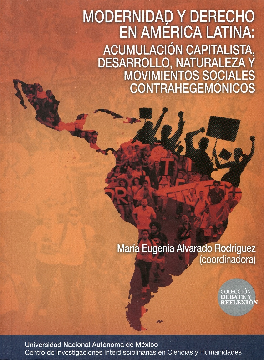 Modernidad y derecho en América Latina: acumulación capitalista, desarrollo, naturaleza y movimientos sociales contrahegemónicos