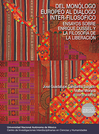 Del monólogo europeo al diálogo inter-filosófico: ensayos sobre Enrique Dussel y la filosofía de la liberación