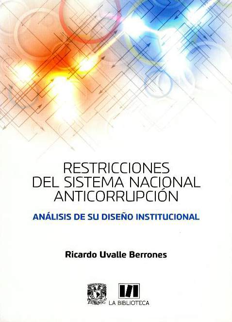 Restricciones del sistema nacional anticorrupción. Análisis de su diseño institucional