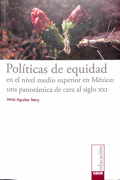 Políticas de equidad en el nivel medio superior en México: una panorámica de cara al siglo XXI