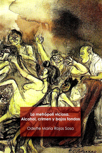 La metrópoli viciosa: alcohol, crimen y bajos fondos