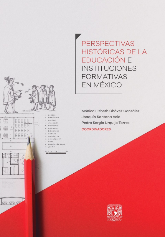 Perspectivas históricas de la educación e instituciones formativas en México