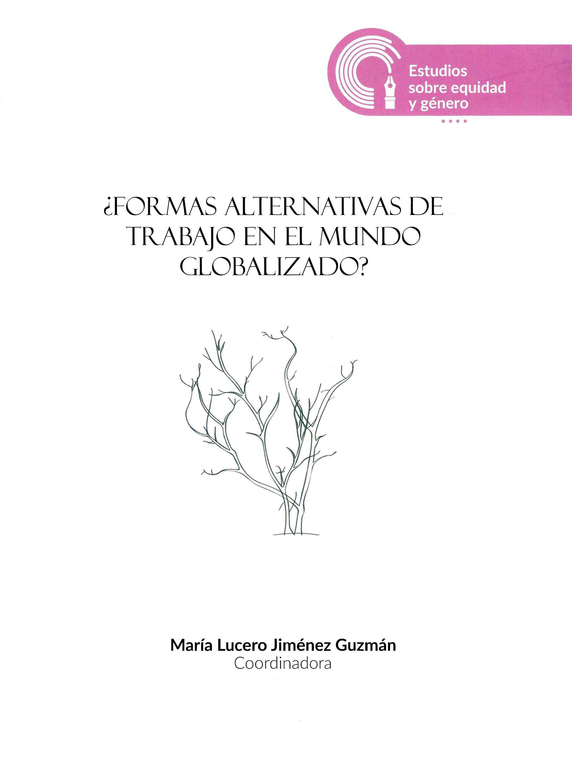 ¿Formas alternativas de trabajo en el mundo globalizado?