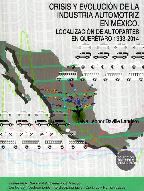 Crisis y evolución de la industria automotriz en México: localización de autopartes en Querétaro