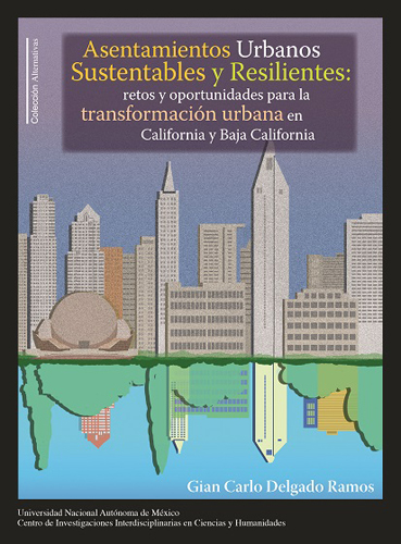 Asentamientos urbanos sustentables y resilientes: retos y oportunidades para la transformación