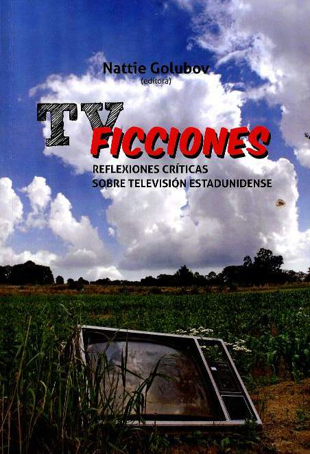 TVFicciones: reflexiones críticas sobre televisión estadunidense