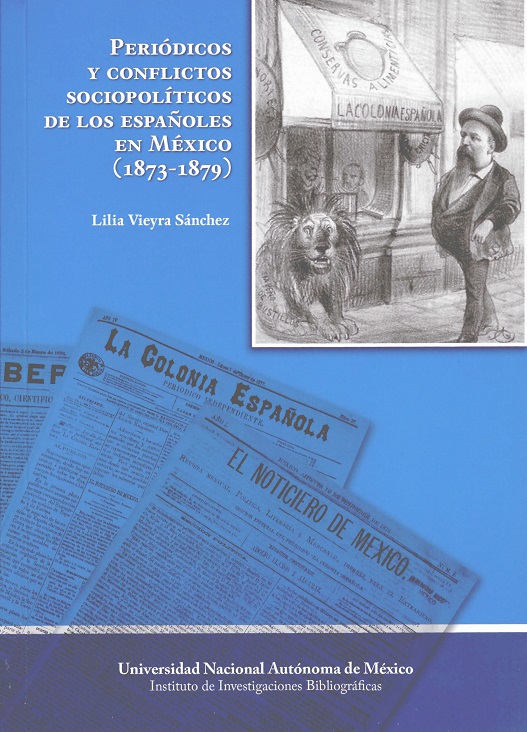 Periódicos y conflictos sociopolíticos de los españoles en México: 1873-1879