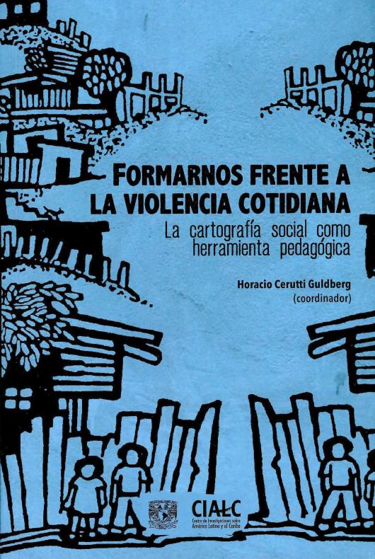 Formarnos frente a la violencia cotidiana. La cartografía social como herramienta pedagógica