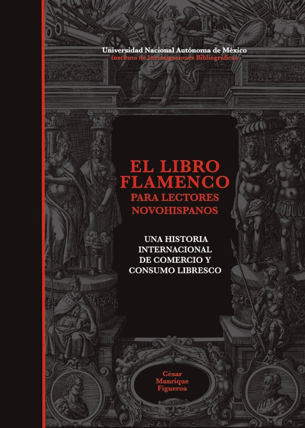 El libro flamenco para lectores novohispanos: una historia internacional de comercio y consumo