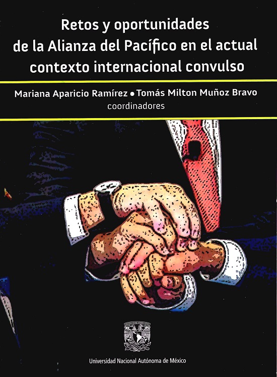 Retos y oportunidades de la Alianza Pacífico en el actual contexto internacional convulso