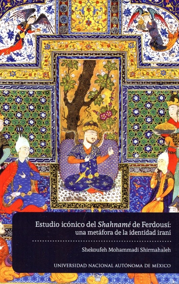 Estudio icónico del Shahnamé de Ferdousí: una metáfora de la identidad iraní