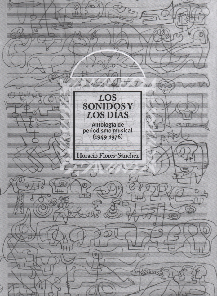 Los sonidos y los días. Antología de periodismo musical (1949-1976)