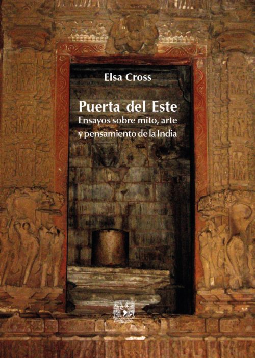 Puerta del Este. Ensayos sobre mito, arte y pensamiento de la India