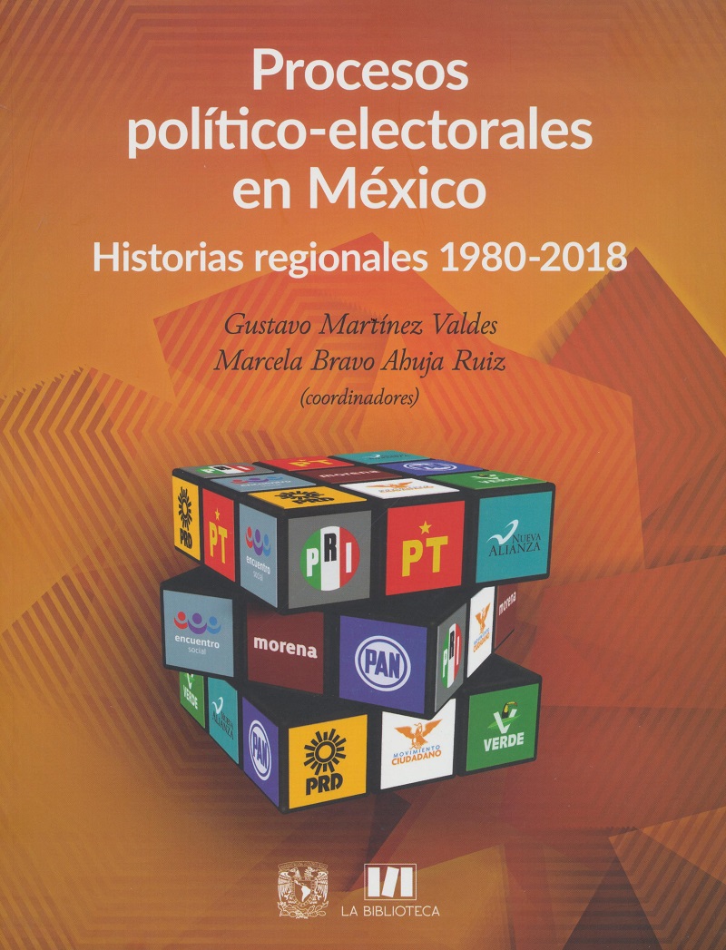 Procesos político-electorales en México. Historias regionales 1980-2018