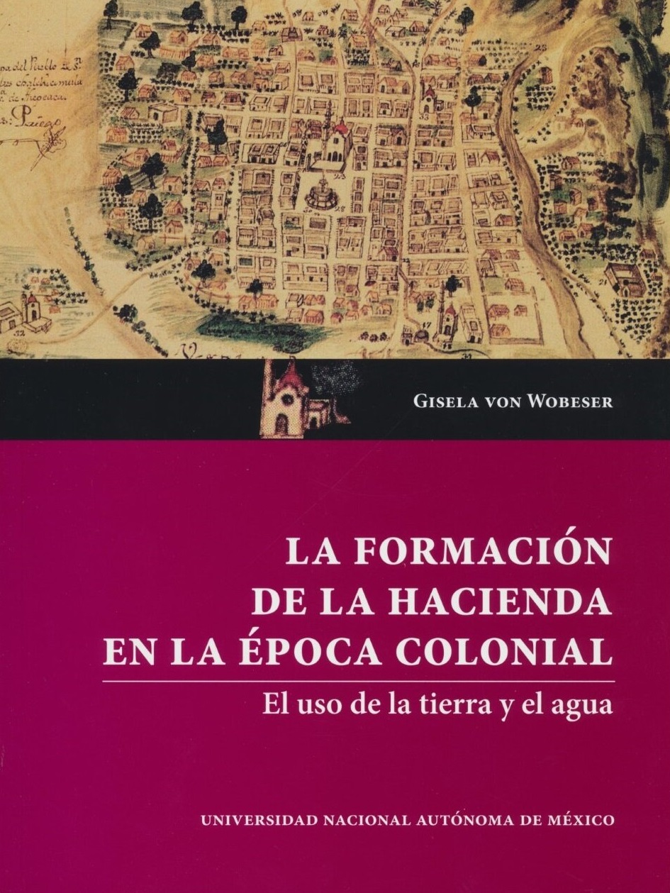 La formación de la hacienda en la época colonial