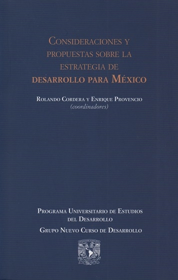 Consideraciones y propuestas sobre la estrategia de desarrollo para México