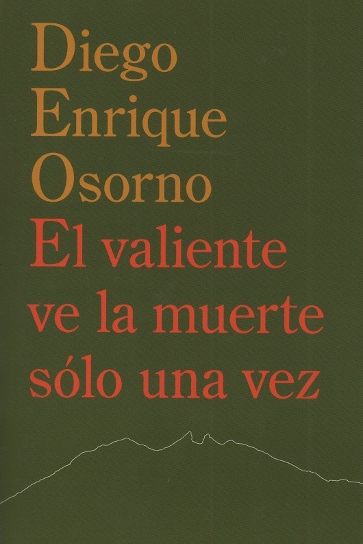 El valiente ve la muerte sólo una vez