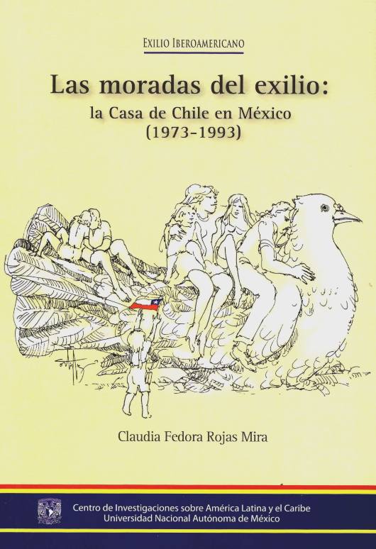 Las moradas del exilio: la Casa de Chile en México (1973-1993)