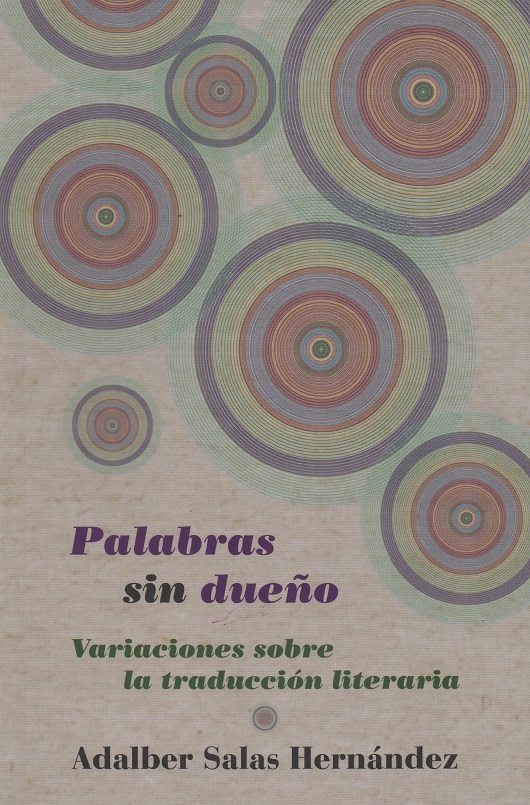 Palabras sin dueño. Variaciones sobre la traducción literaria