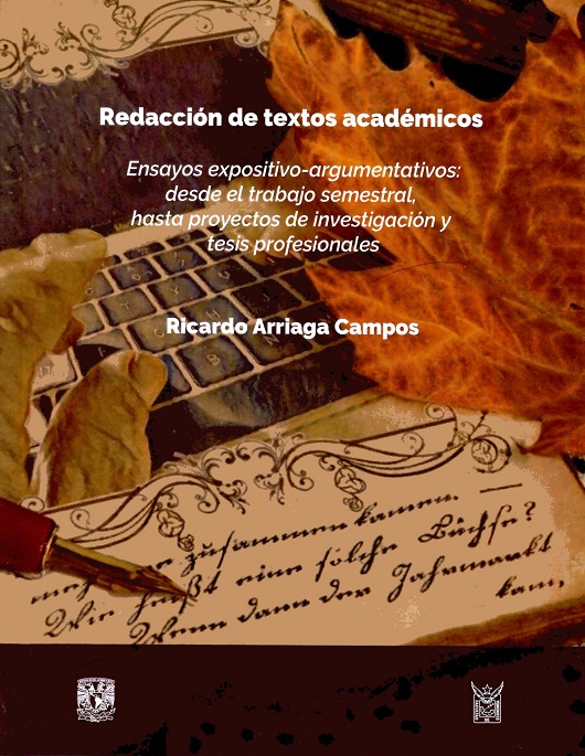 Redacción de textos académicos Ensayos expositivo-argumentativos: desde el trabajo semestral, hasta proyectos de investigación y tesis profesionales