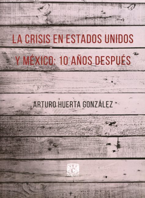 La crisis en Estados Unidos y México: 10 años después