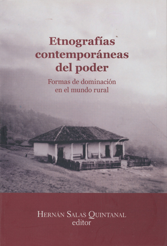 Etnografías contemporáneas del poder. Formas de dominación en el mundo rural